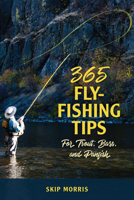 365 Fly-Fishing Tips for Trout, Bass, and Panfish 0811737853 Book Cover