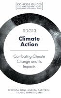 SDG13 - Climate Action : Combatting Climate Change and Its Impacts 1787569187 Book Cover