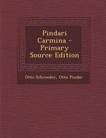 Pindari Carmina - Primary Source Edition 1294652958 Book Cover