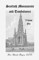Scottish Monuments and Tombstones, Volume 1 0788406841 Book Cover