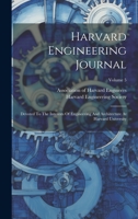 Harvard Engineering Journal: Devoted To The Interests Of Engineering And Architecture At Harvard University; Volume 5 1020541369 Book Cover