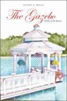 The Gazebo: A Place of No Return 1546256784 Book Cover