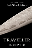 Traveller Inceptio: Traveller Book 1 B08XWYWX7R Book Cover