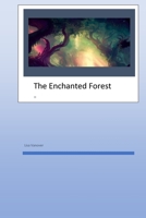 The Enchanted forest B0CD13RMYD Book Cover
