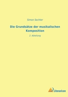 Die Grunds�tze der musikalischen Komposition: 2. Abteilung 3965066803 Book Cover