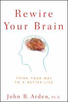 Rewire your brain 0470487291 Book Cover
