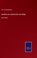 Aesthtik auf realistischer Grundlage: Erster Band 3375051107 Book Cover