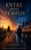 Entre dois tempos (Portuguese Edition) B0H6NGPQQ5 Book Cover