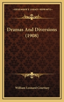 Dramas and Diversions 1164624717 Book Cover