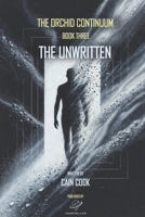 The Orchid Continuum | Book Three: The Unwritten B0GM41LSLD Book Cover