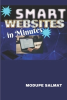 Smart Websites in Minutes B08WTRPLS1 Book Cover