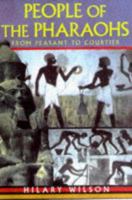 People of the Pharaohs : From Peasant to Courtier 1854792180 Book Cover