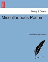 Miscellaneous Poems. 1241033226 Book Cover