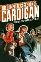The Complete Casebook of Cardigan, Volume 2: 1933 1618270192 Book Cover