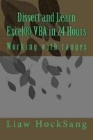 Dissect and Learn Excel® VBA in 24 Hours: Working with ranges 1724298402 Book Cover