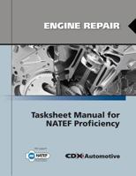 Engine Repair Tasksheet Manual for Natef Proficiency 0763784184 Book Cover