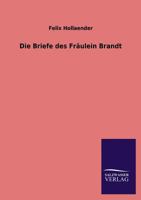 Die Briefe Des Fraulein Brandt 384604394X Book Cover