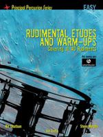 Rudimental Etudes and Warm-Ups Covering All 40 Rudiments: Principal Percussion Series Easy Level 1458418596 Book Cover