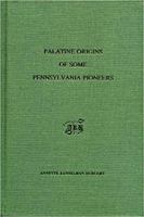 Palatine Origins of Some Pennsylvania Pioneers 1882442172 Book Cover