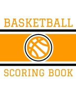 Basketball Scoring Book: 50 Game Scorebook for Basketball Games (8.5 x 11) - Scoring by Half 1689793848 Book Cover