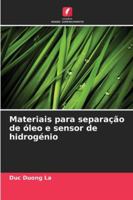 Materiais para separação de óleo e sensor de hidrogénio (Portuguese Edition) 6208000181 Book Cover