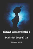 Ein Hauch von Unsterblichkeit 3: Duell der Gegensätze 171980821X Book Cover