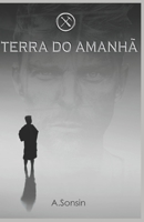 Terra do Amanh� 1973510553 Book Cover