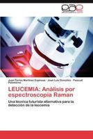 Leucemia: Analisis Por Espectroscopia Raman 384847803X Book Cover