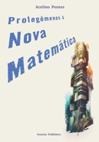 Prolegômenos à Nova Matemática B0BW344WS5 Book Cover