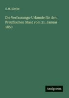 Die Verfassungs-Urkunde für den Preußischen Staat vom 31. Januar 1850 3368489445 Book Cover