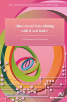 Educational Data Mining with R and Rattle 8770044732 Book Cover