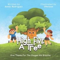 High Five A Tree: Give Thanks For The Oxygen We Breathe 0359802656 Book Cover