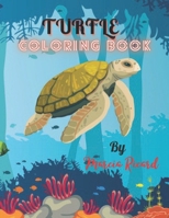 Turtle Coloring Book: Stress Relieving Adult Coloring Book for Men, Women, Teenagers, & Older Kids, Advanced Coloring Art Pages, Art Therapy & Meditation Practice B08HTGG8M3 Book Cover