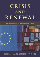 Crisis and Renewal: An Introduction to the European Union 1538131277 Book Cover