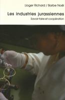 Les Industries Jurassiennes: Savoir-Faire Et Coopération 3906762270 Book Cover