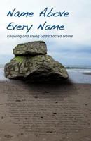 Name Above Every Name 1624196926 Book Cover
