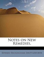 Notes on New Remedies, 1115830155 Book Cover