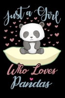 Just A Girl Who Loves Pandas Notebook: Cute Panda Lined Journal Notebook Or Notepad For Kids and Women Cute Pandas Lovers Gift For Girls (Lined, 6 x 9) 120 Pages 1671283260 Book Cover