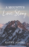 A Mounty's Love Story B09KN4G41G Book Cover