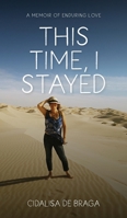 This Time, I Stayed 1069651303 Book Cover