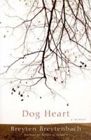 Dog Heart: A Memoir 0151004587 Book Cover