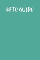 KETO GUIDO: Keto Diet Planner 1799265668 Book Cover