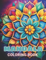 Flower Mandalas Coloring Book: High Quality and Unique Colouring Pages B0CQ4YJNJ8 Book Cover