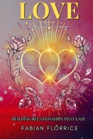Love: Building Relationships That Last (The Human Connection Series) B0DQL9V13P Book Cover