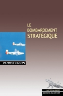 Le bombardement stratégique (French Edition) 2268021602 Book Cover