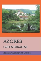 AZORES: GREEN PARADISE B0CCCKW3MF Book Cover