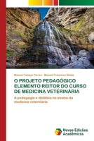 O Projeto Pedagógico Elemento Reitor Do Curso de Medicina Veterinária (Portuguese Edition) 6139688795 Book Cover