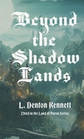 Beyond the Shadow Lands B0F2RXMZ7R Book Cover