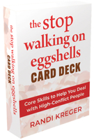 The Stop Walking on Eggshells Card Deck: Core Skills to Help You Deal with High-Conflict People 1648485413 Book Cover