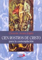 Cien rostros de Cristo: para la contemplación 8428521093 Book Cover